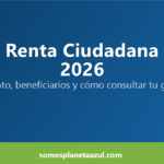 Portada azul institucional sobre Renta Ciudadana 2026 con su monto, beneficiarios y cómo consultar