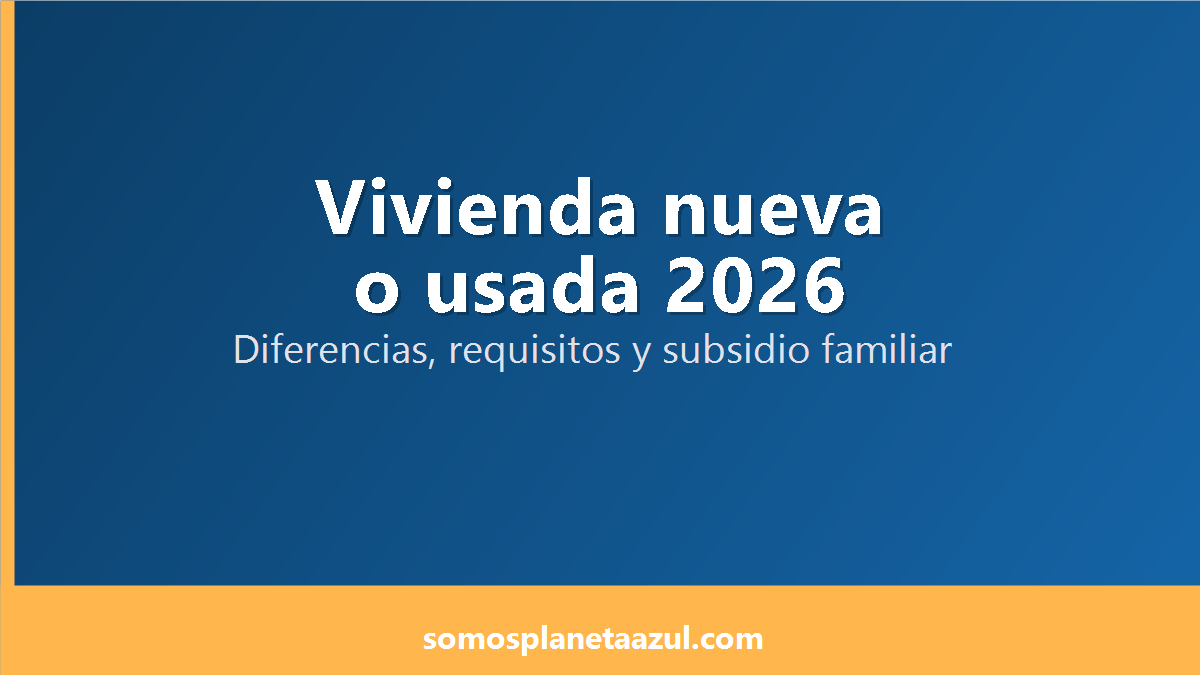 Portada comparativa del subsidio de vivienda nueva o usada en Colombia 2026